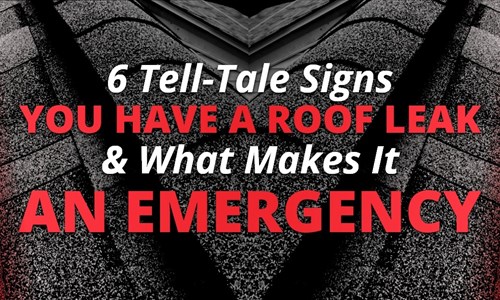 6 Tell-Tale Signs You Have A Roof Leak & What Makes It An Emergency