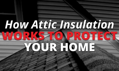 How Attic Insulation Works To Protect Your Home