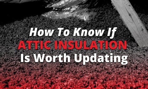 How To Know If Attic Insulation Is Worth Updating
